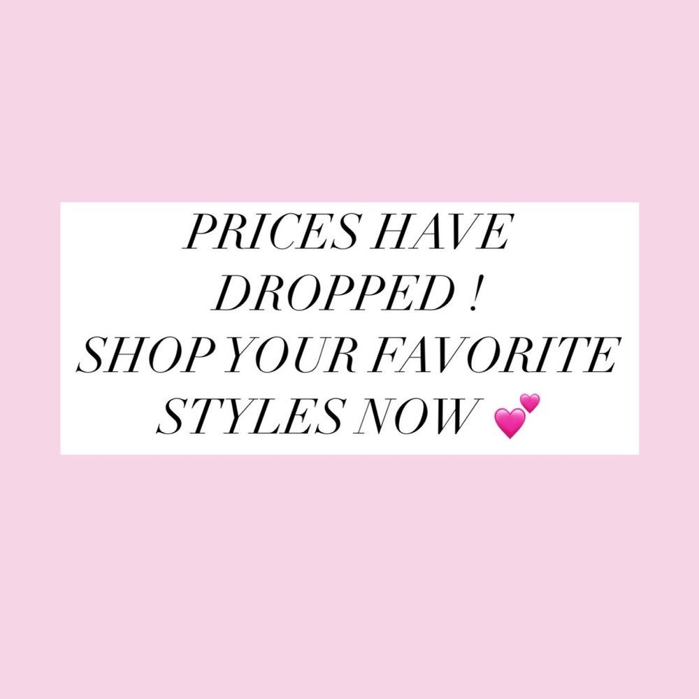 Dropped prices ! Shop your favorite styles now !